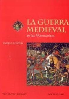 la guerra medieval (manuscritos medievales)-9788493476847