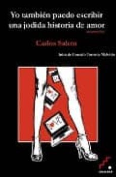 yo tambien puedo escribir una jodida historia de amor-carlos salem-9788493639747