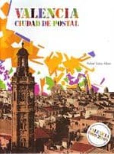 valencia. ciudad de postal-9788493678647