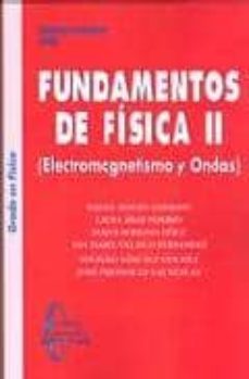 fundamentos de fisica ii: electromagnetismo y ondas-abad magro andrade-9788493750947