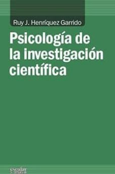 psicologia de la investigacion cientifica-ruy j. henriquez garrido-9788494105647