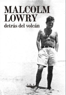 detras del volcan-malcolm lowry-9788494108747
