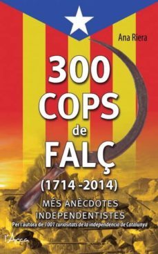 300 cops de falç 1714-2014-9788494113147