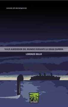 viaje alrededor del mundo durante la gran guerra (ebook)-9788494185847