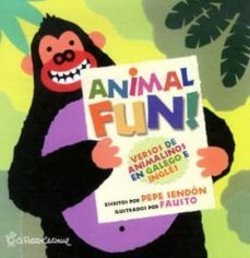 animal fun! (galego + ingles)-pepe sendon-9788494220647