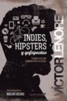 indies, hipsters y gafapastas-9788494287947