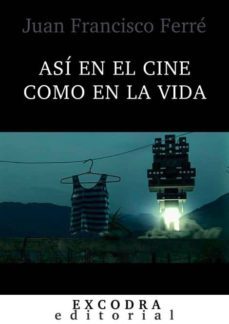 asi en el cine como en la vida-juan francisco ferre-9788494359347