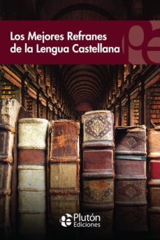 los mejores refranes de la lengua castellana (ebook)-9788494637247