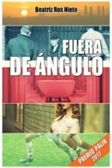 fuera de angulo (premio palin 2017)-beatriz ros nieto-9788494646447