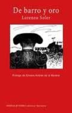 de barro y oro.-lorenzo soler-9788494731747