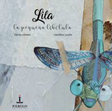 lila, la pequeña libelula-9788494873447