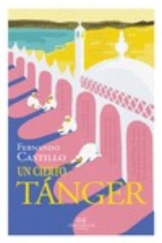 un cierto tanger-fernando castillo-9788494931147