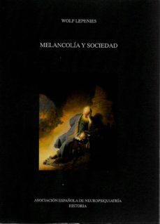 melancolia y sociedad-wolf lepnies-9788495287847