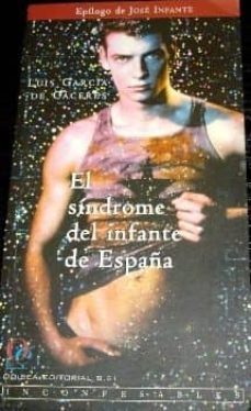 el sindrome del infante de españa-luis garcia de caceres-jose infante-9788495470447