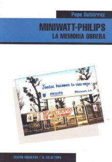miniwatt-philips: la memoria obrera (el viejo topo)-9788495776747