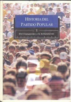 historia del partido popular: del franquismo a la refundacion-rogelio baon ramirez-9788495803047