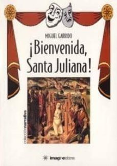 ¡bienvenida santa juliana!-miguel garrido-9788495882547