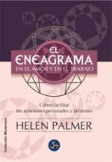 el eneagrama en el amor y en el trabajo: como comprender y facili tar tus relaciones personales y laborales (2ª ed.)-9788495973047