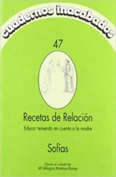 recetas de relacion: educar teniendo en cuenta a la madre-9788496004047