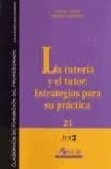 la tutoria y el tutor: estrategias para su practica-antoni giner tarrida-oscar puigardeu aramendia-9788496108547