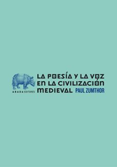 poesia y la voz en la civilizacion medieval-9788496258747