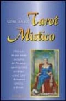 tarot mistico (incluye baraja de 78 cartas a todo color)-celina fioravanti-9788496362147