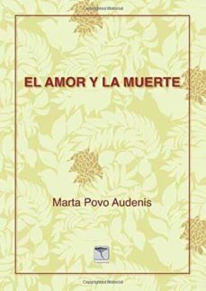 el amor y la muerte-marta povo-9788496516847