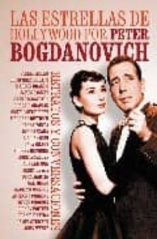 las estrellas de hollywood por peter bogdanovich-peter bogdanovich-9788496576247