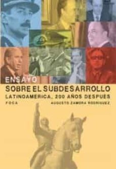 ensayo sobre el subdesarrollo: latinoamerica, 200 años despues-augusto r. zamora-9788496797147
