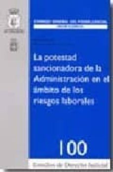 la potestad sancionadora de la administracion en el ambito de los riesgos laborales-9788496809147