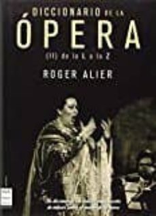 diccionario opera ii: de la l a la z-roger alier-9788496924147
