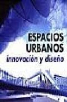 espacios urbanos, innovacion y diseño-9788496969247
