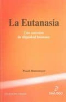 la eutanasia: una cuestion de dignidad humana-pascal hintermeyer-9788496976047