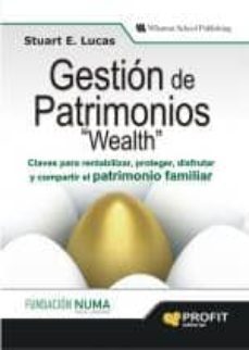 gestion de patrimonios wealth-stuart e. lucas-9788496998247