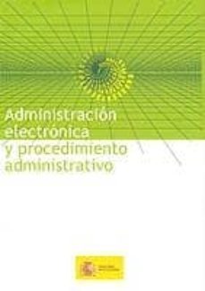 administracion electronica y procedimiento administrativo-9788497200547