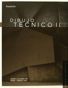 dibujo tecnico ii-cesar calavera opi-isabel jimenez ruiz-9788497328647
