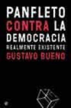 panfleto contra la democracia realmente existente-gustavo bueno-9788497341547