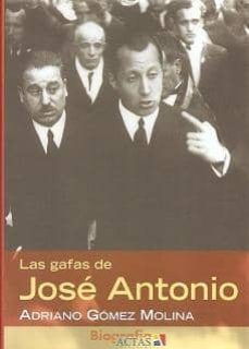 las gafas de jose antonio-adriano gomez molina-9788497390347