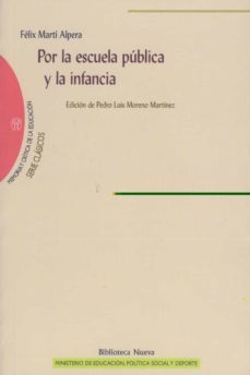 por la escuela publica y la infancia-felix marti alpera-9788497428347