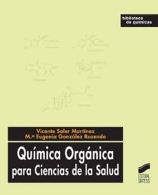 quimica organica para ciencias de la salud (ebook)-vicente soler martinez-maria eugenia gonzalez rosende-9788497569347