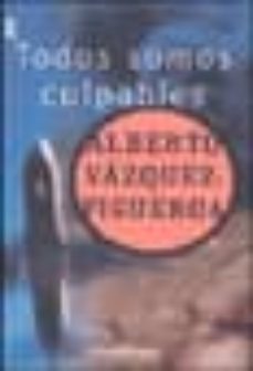 todos somos culpables-alberto vazquez figueroa-9788497591447