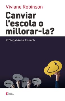 canviar l escola o millorar-la?-viviane robinson-9788497667647