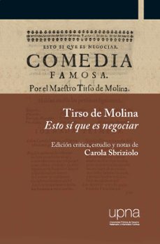 tirso de molina. esto si que es negociar (ebook)-carola sbriziolo-9788497693547