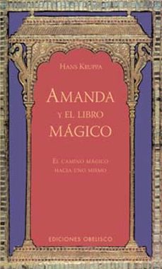 amanda y el libro magico: el camino magico hacia uno mismo-9788497771047