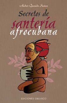 secretos de santeria afrocubana-andres quesada suarez-9788497773447