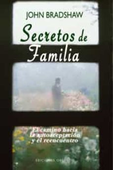 secretos de familia: el camino hacia la autoaceptacion y el reenc uentro-9788497774147