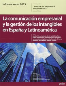 la comunicacion empresarial y la gestion de los intangibles en españa y latinoamerica-justo (coord.) villafañe-9788497849647