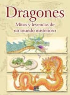 dragones: mitos y leyendas de un mundo misterioso-eleonora barsotti-9788497866347