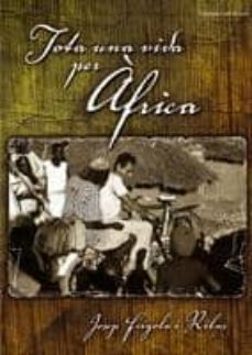 tota una vida per africa-josep frigola-9788497914147