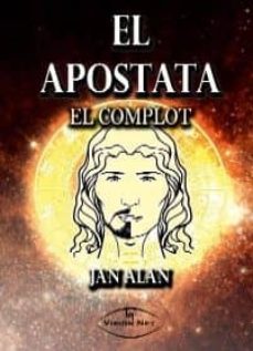 el apostata : el complot-9788498216547